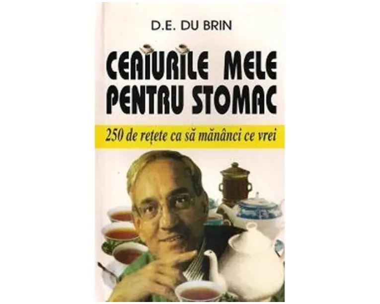 Ceaiurile Mele Pentru Stomac - D.E. Du Brin