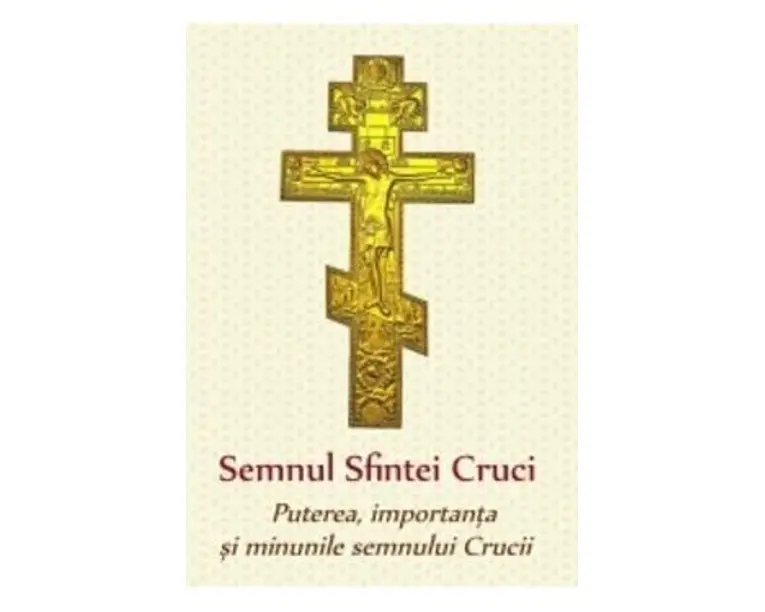 Semnul Sfintei Cruci. Puterea, importanta si minunile semnului Crucii