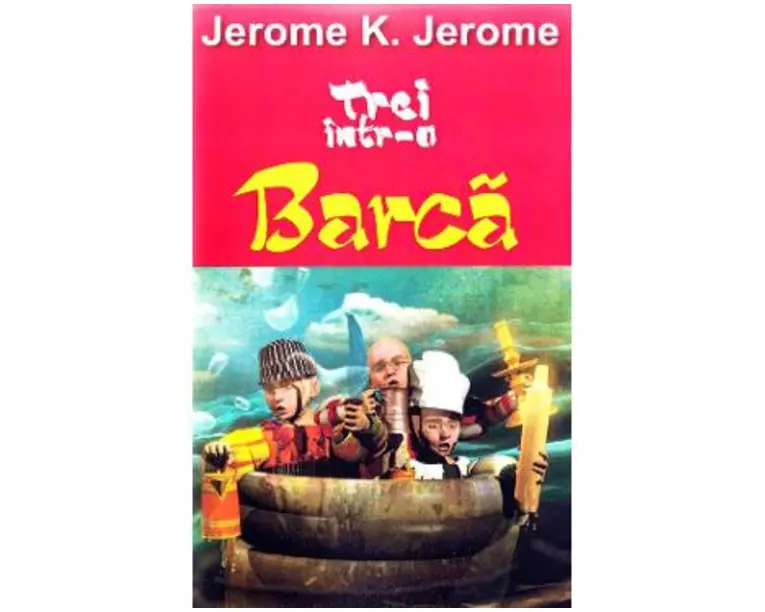 Trei intr-o barca - Jerome K. Jerome