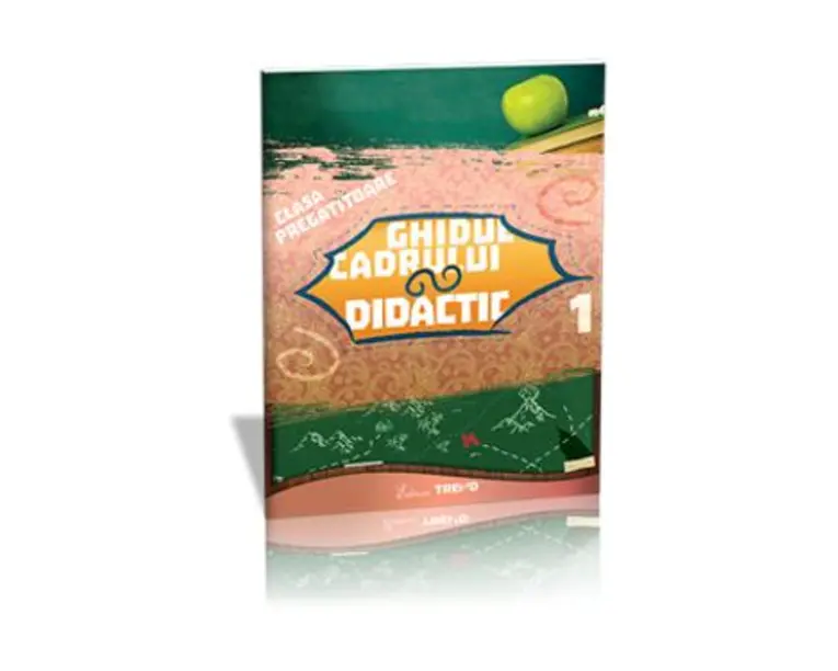 Ghidul Cadrului Didactic Clasa Pregatitoare
