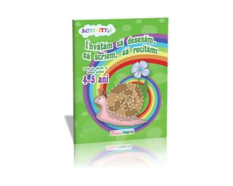 Invatam sa desenam, Sa scriem, Sa recitam! 4-5 ani