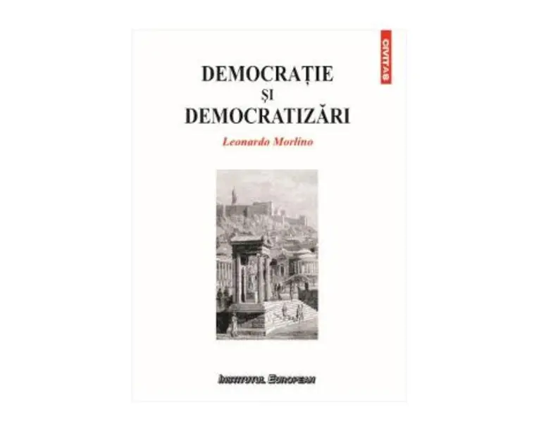 Democratie si democratizari - Leonardo Morlino