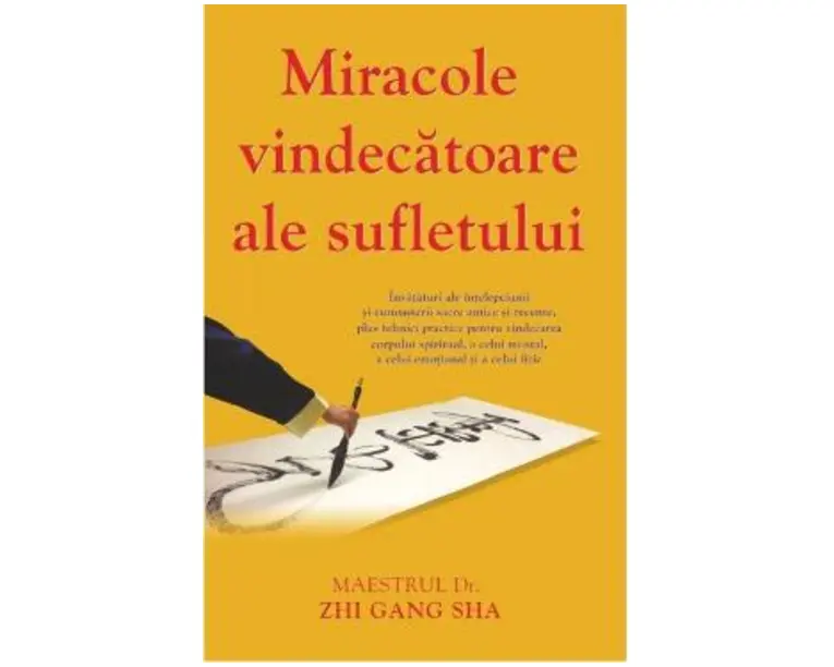 Miracole vindecatoare ale sufletului - Zhi Gang Sha