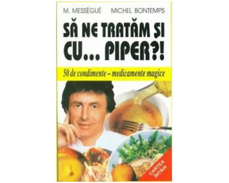 Sa ne tratam si cu... piper?! - M. Messegue