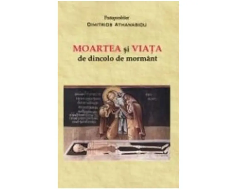 Moartea si viata de dincolo de mormant - Dimitrios Athanasiou