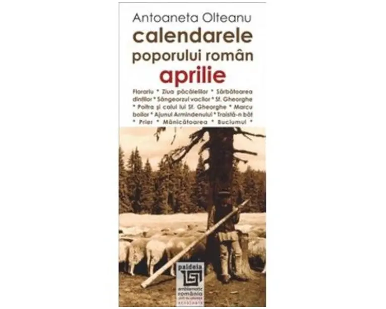 Calendarele poporului roman - Aprilie - Antoaneta Olteanu
