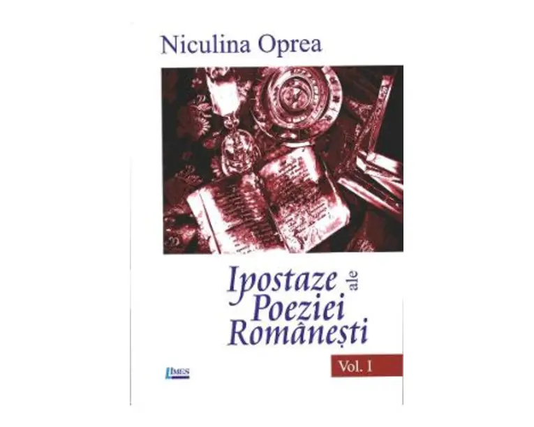 Ipostaze Ale Poeziei Romanesti Vol.1 - Niculina Oprea