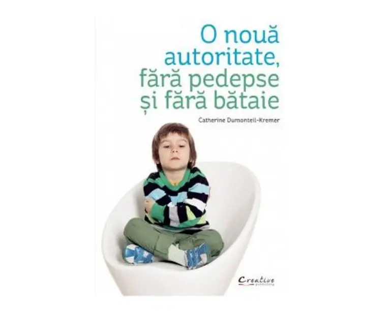 O noua autoritate, fara pedepse si fara bataie - Catherine Dumonteil-Kremer