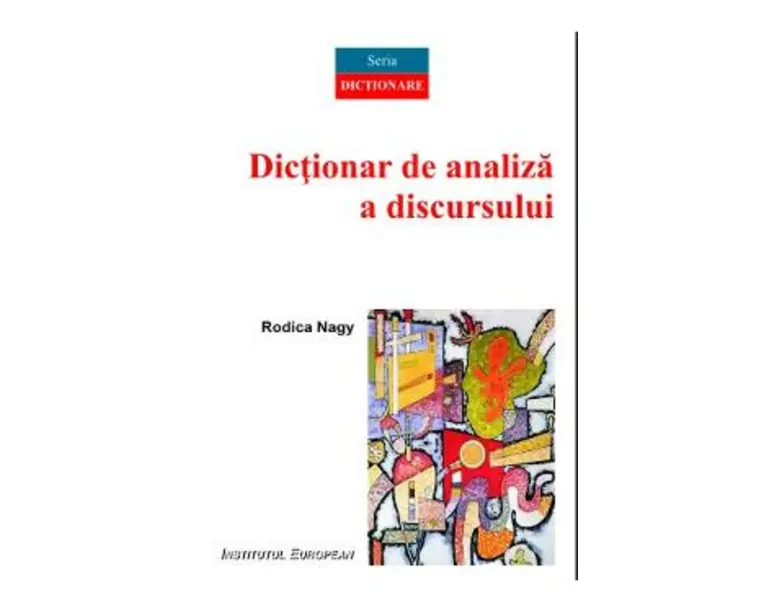 Dictionar de analiza a discursului - Rodica Nagy