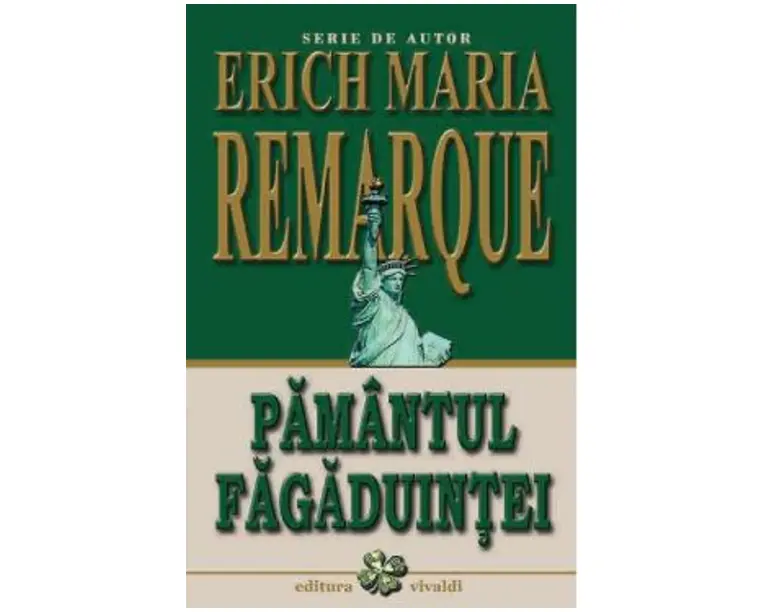 Pamantul fagaduintei - Erich Maria Remarque