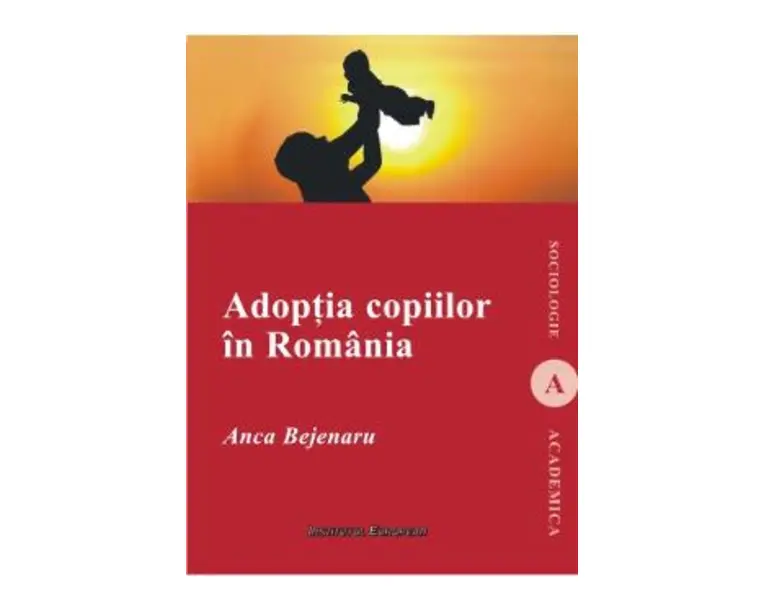 Adoptia copiilor in Romania - Anca Bejenaru