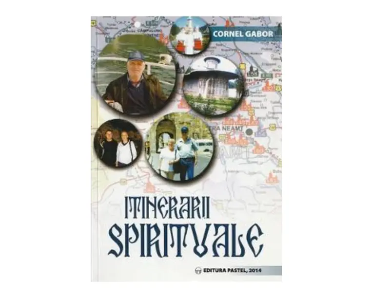 Itinerarii Spirituale Vol. I - Cornel Gabor