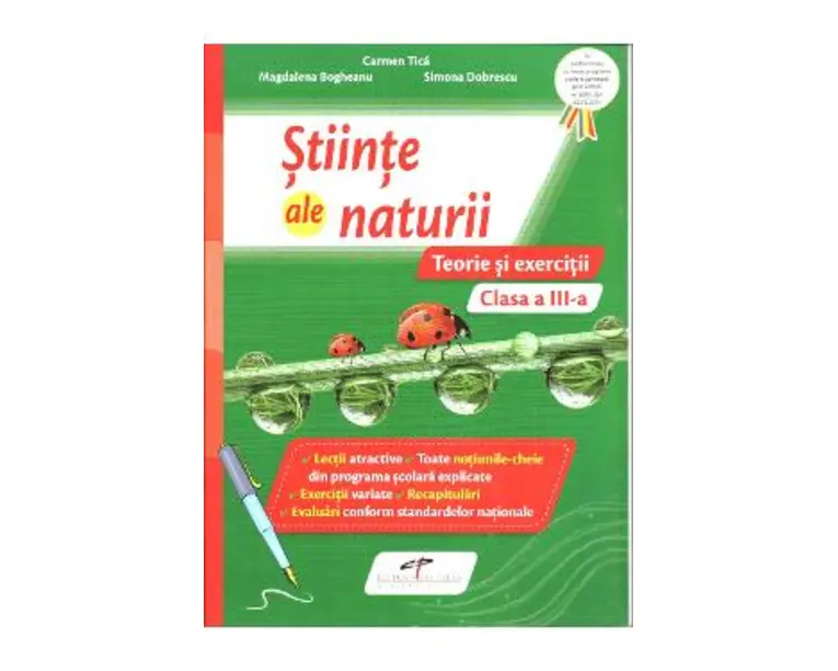 Stiinte ale naturii - Clasa 3 - Teorie si exercitii - Carmen Tica, Magdalena Bogheanu