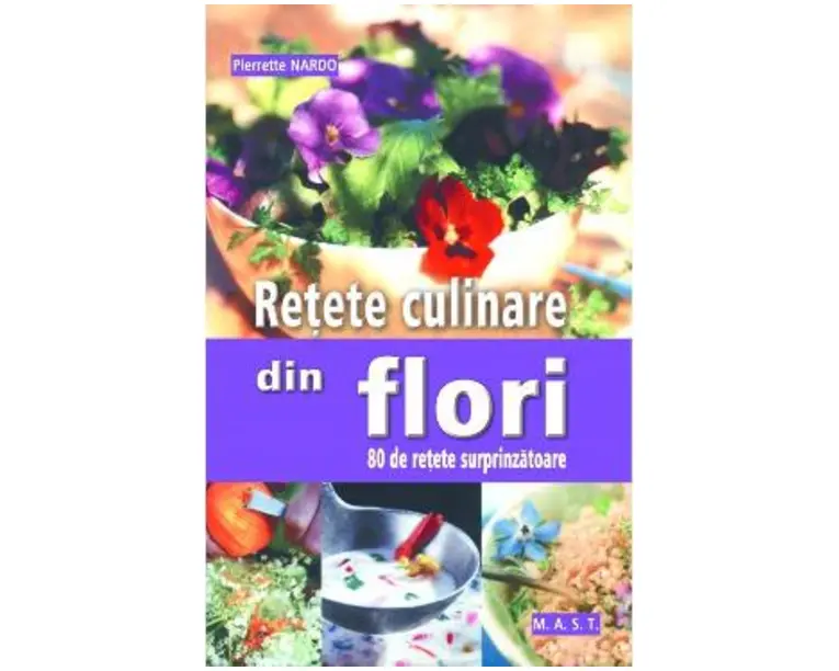 Retete culinare din flori - Pierrette Nardo