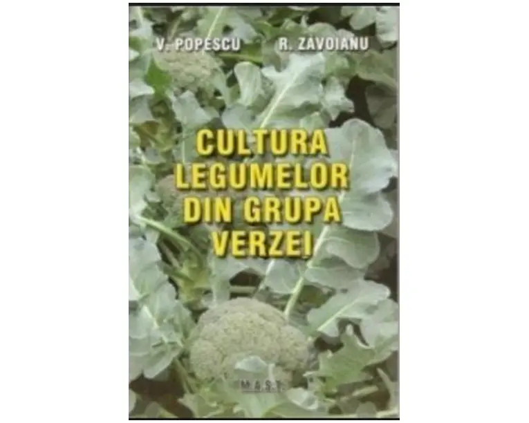 Cultura legumelor din grupa verzei - Victor Popescu, Roxana Zavoianu