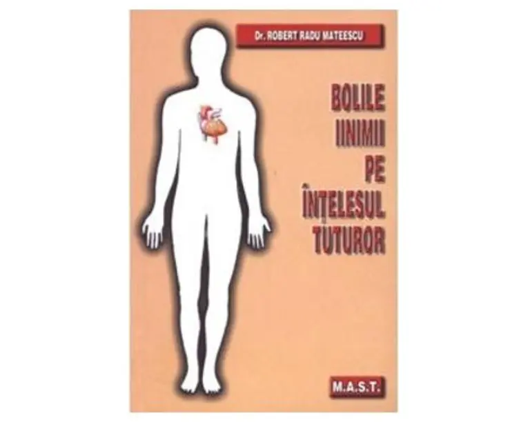 Bolile inimii pe intelesul tuturor - Robert Radu Mateescu