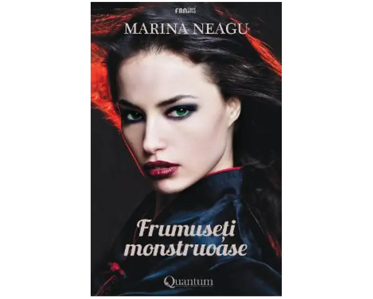 Frumuseti monstruoase - Marina Neagu