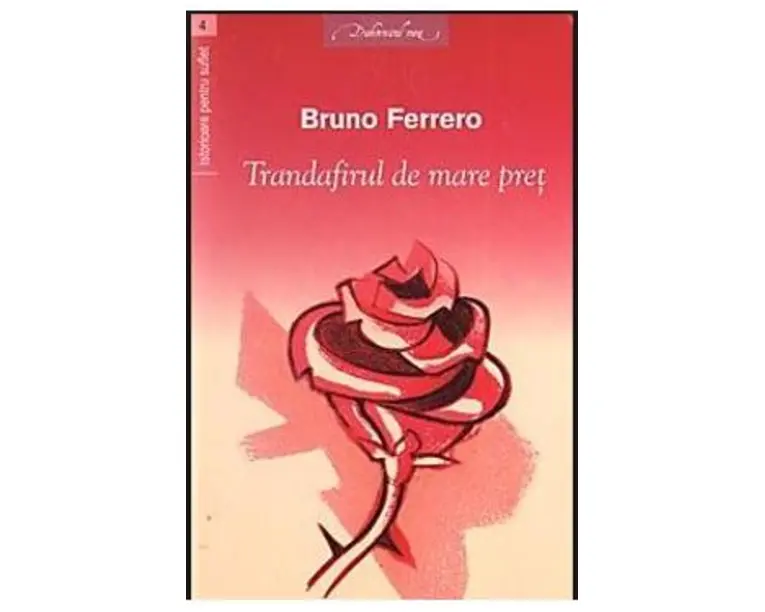 Trandafirul de mare pret - Bruno Ferrero