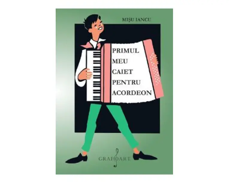 Primul meu caiet pentru acordeon - Misu Iancu