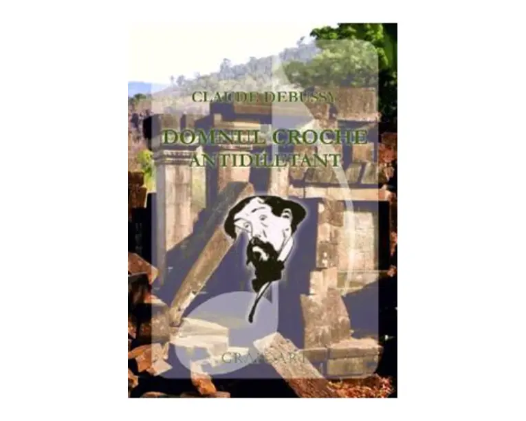 Domnul Croche antidiletant - Claude Debussy