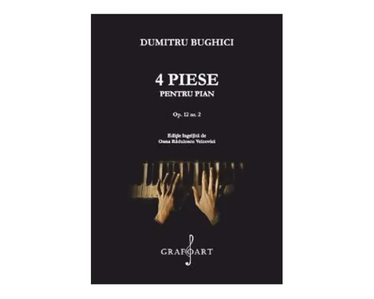 4 Piese pentru pian - Dumitru Bughici