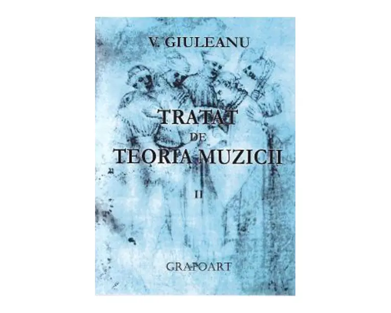 Tratat de teoria muzicii II - V. Giuleanu
