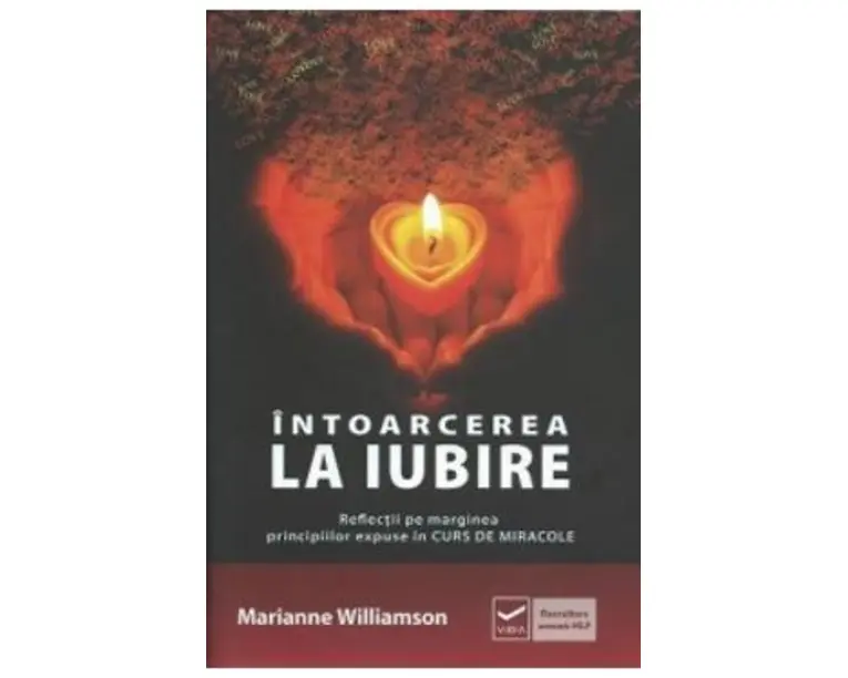 Intoarcerea la iubire - Marianne Williamson