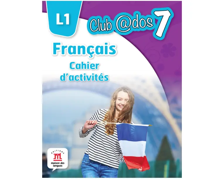 FRANCAIS. Cahier d`activites. L1. Clasa a VII-a