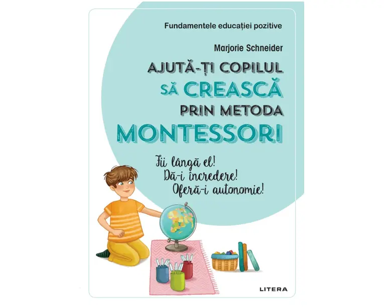 Ajuta-ti copilul sa creasca prin metoda Montessori