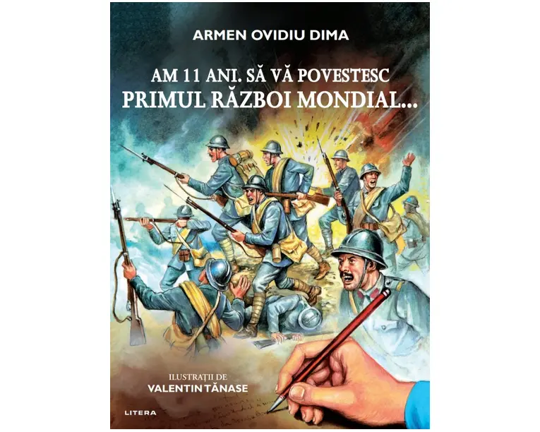 Am 11 ani. Sa va povestesc Primul Razboi Mondial...