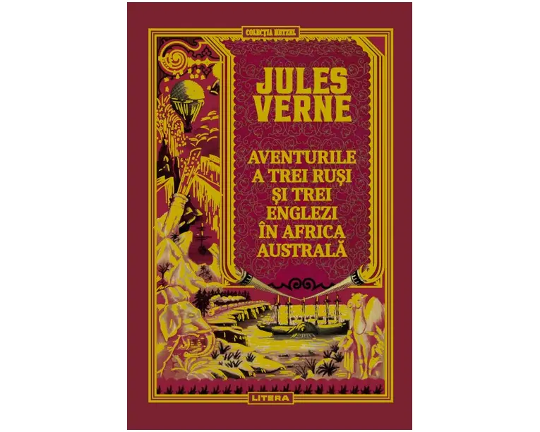Volumul 50. Jules Verne. Aventurile a trei rusi si trei englezi in Africa australa