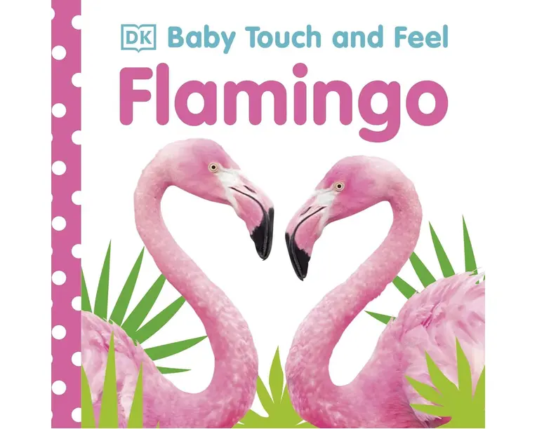 Baby Touch and Feel Flamingo