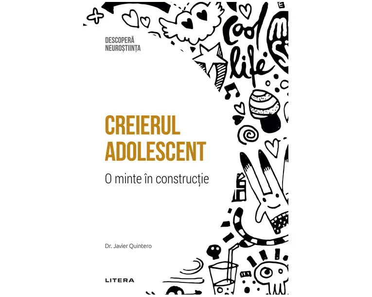 Creierul adolescent. O minte in constructie. Volumul 20. Descopera Neurostiinta