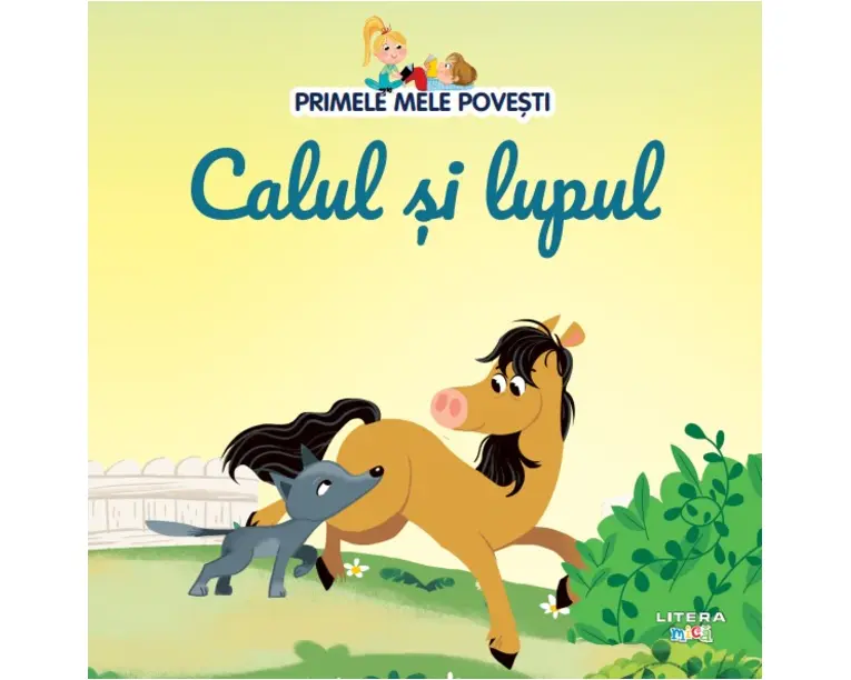Volumul 84. Primele mele povesti. Calul si lupul