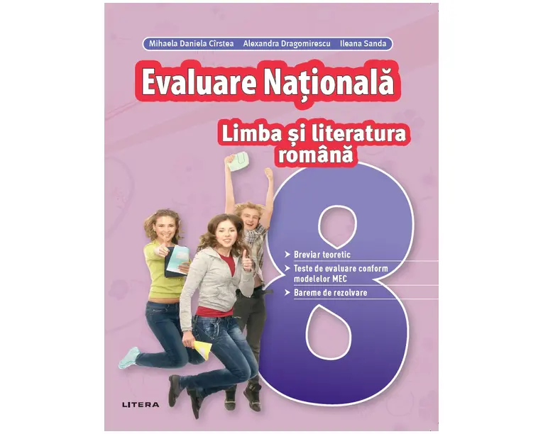 Evaluare Nationala. Limba si literatura romana. Clasa a VIII-a