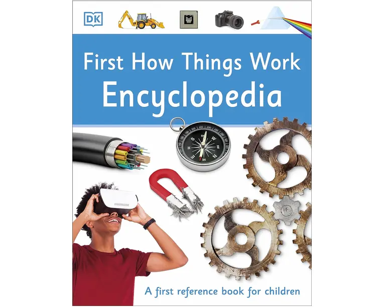 First How Things Work Encyclopedia