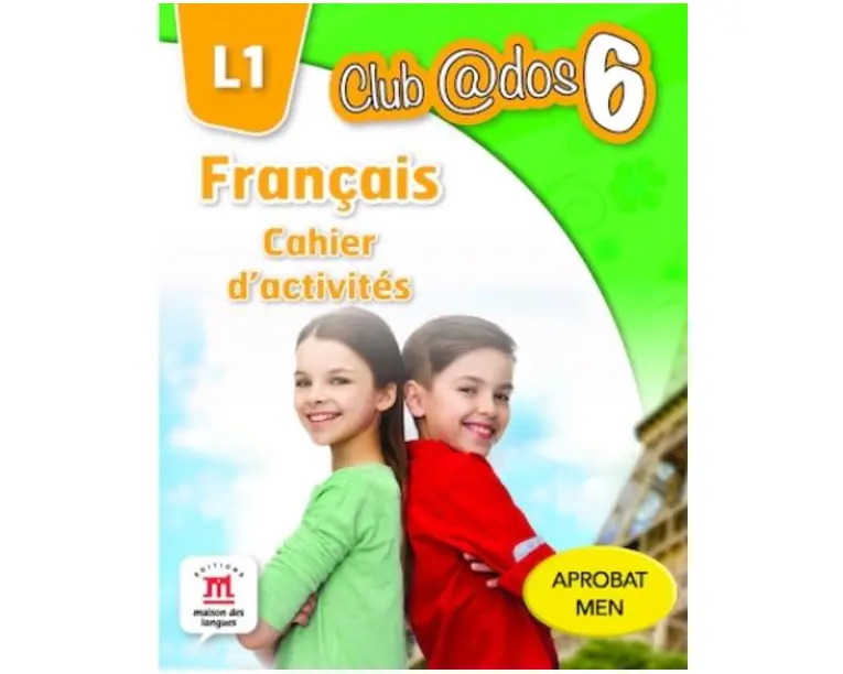 FRANCAIS. Cahier d´activites. L1. Clasa a VI-a