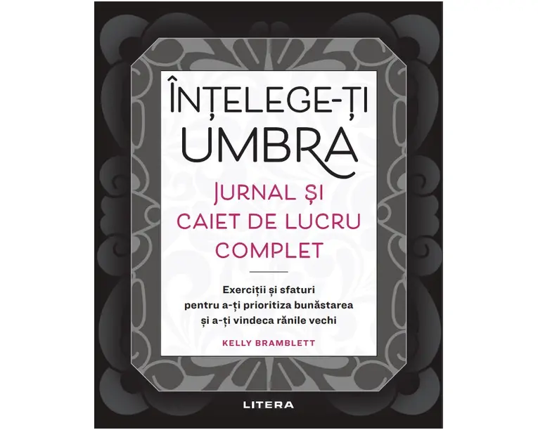 Intelege-ti umbra. Jurnal si caiet de lucru complet