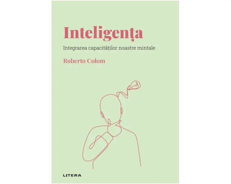 Inteligenta. Volumul 4. Descopera Psihologia