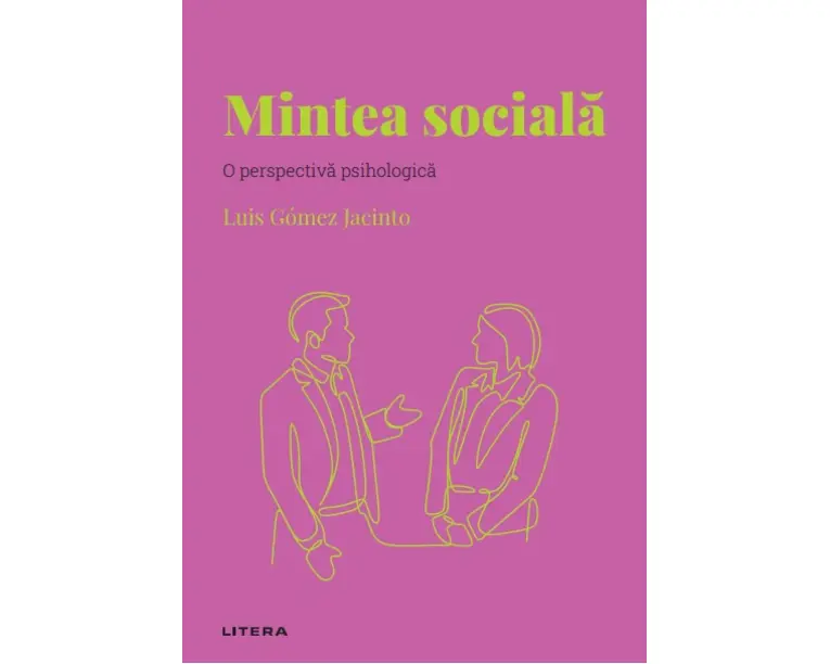 Mintea sociala. Volumul 29. Descopera Psihologia