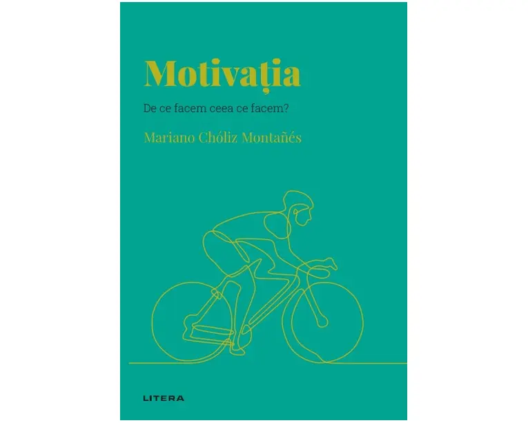 Motivatia. Volumul 54. Descopera Psihologia