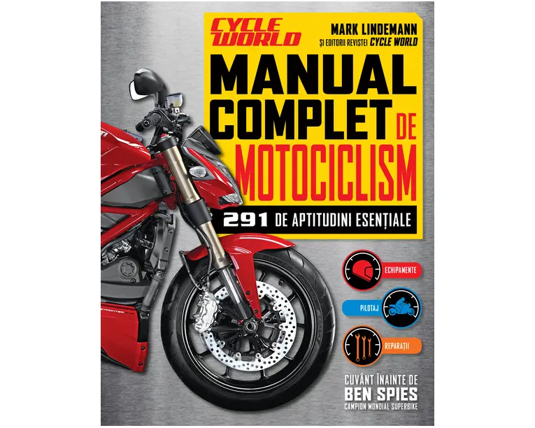 Manual complet de motociclism. 291 de aptitudini esentiale