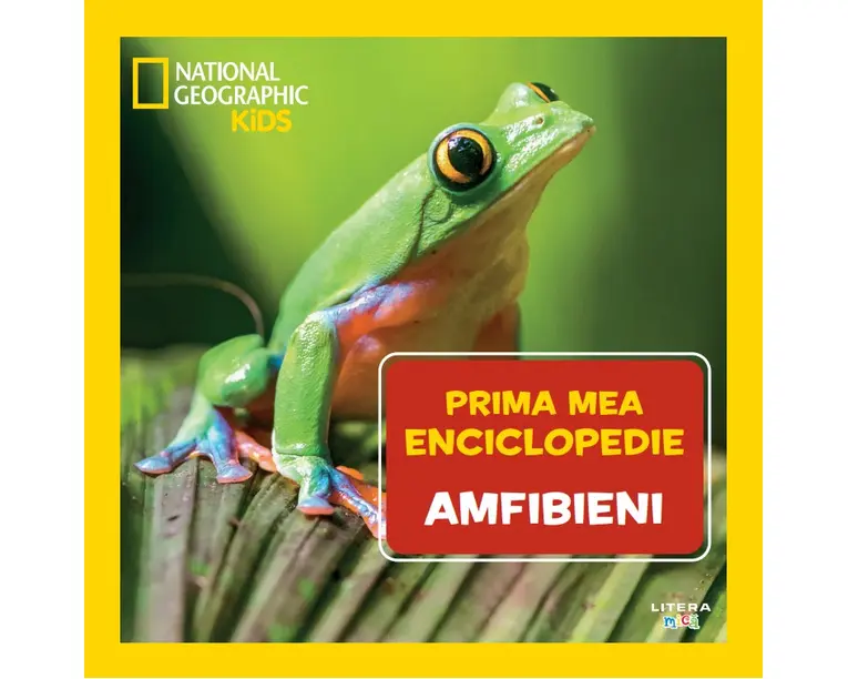 Amfibieni. Volumul 19. Prima mea enciclopedie National Geographic
