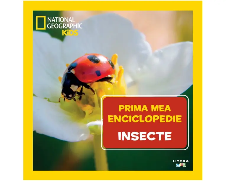 Insecte. Volumul 16. Prima mea enciclopedie National Geographic