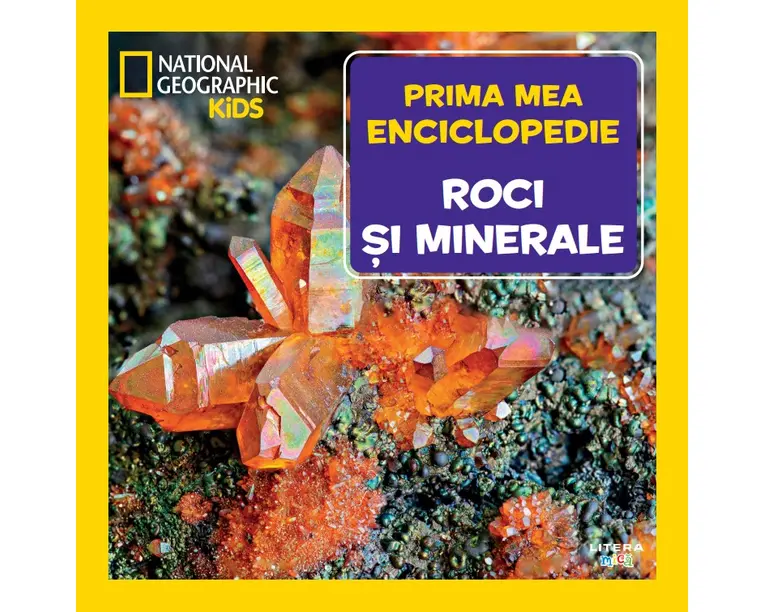 Roci si minerale. Volumul 23. Prima mea enciclopedie National Geographic
