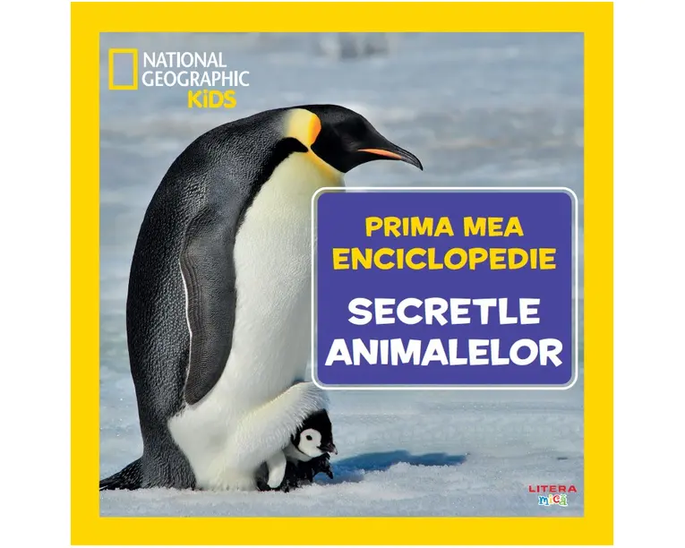 Secretele animalelor. Volumul 12. Prima mea enciclopedie National Geographic