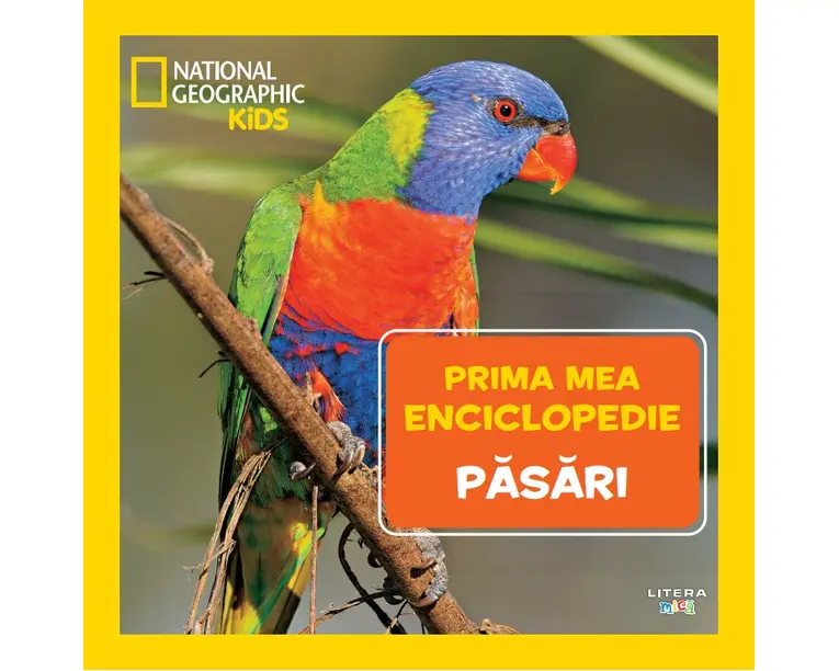 Pasari. Volumul 10. Prima mea enciclopedie National Geographic