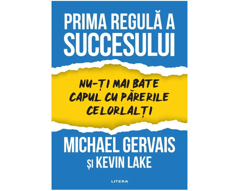 Prima regula a succesului. Nu-ti mai bate capul cu parerile celorlalti