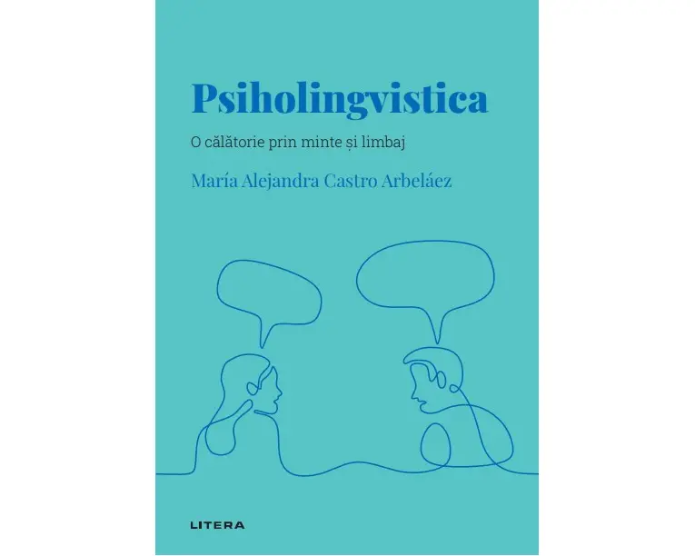 Psiholingvistica. Volumul 33. Descopera Psihologia