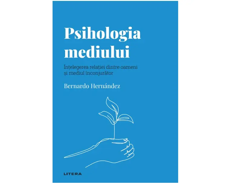 Psihologia mediului. Volumul 37. Descopera Psihologia
